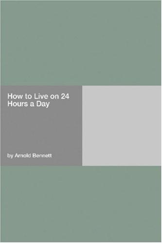 Cover of How to Live on 24 Hours a Day